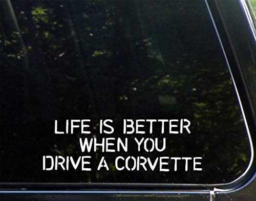 Life Is Better When You Drive A Corvette - 8